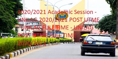 UNILAG 2020/2021 POST UTME : Post UTME Form for 2020/2021 Academic Session – UNILAG 2020/2021 POST UTME – UNILAG FULL TIME – UNILAG POST UTME FULL TIME 2020/2021